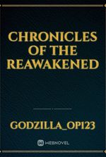 CHRONICLES OF THE REAWAKENED