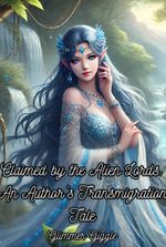 Claimed by the Alien Lords: An Author’s Transmigration Tale