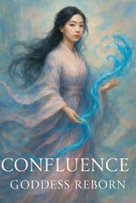 Confluence: Goddess Reborn