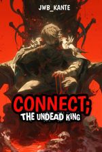 CONNECT: Rise Of The Undead King