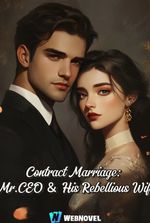 Contract Marriage: Mr.CEO and His Rebellious Wife