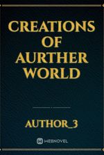 creations of aurther world