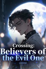 Crossing:Believers of the Evil One