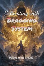 Cultivating with Bragging System