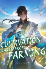 Cultivation Starts from Farming