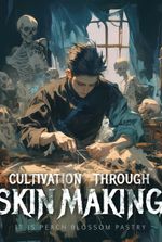 Cultivation through Skin Making