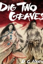 Dig Two Graves—A Japanese Historical Fantasy