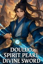 Douluo: Spirit Pearl Divine Sword