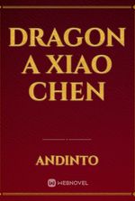 Dragon a Xiao Chen