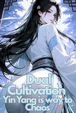 Dual Cultivation: Ying Yang is way to Chaos