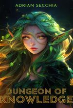 Dungeon of Knowledge [Raid combat litRPG]