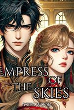 Empress of the Skies: The Dragon Emperor is Obsessed with Me