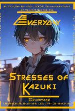 Everyday Stresses of Kazuki - Sci-Fi Action/Intrigue Webserial