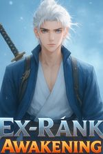 Ex-Rank Awakening: My Attacks Make Me Stronger