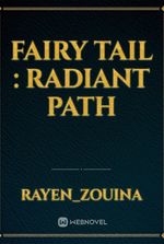 Fairy Tail : Radiant Path