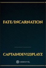 Fate/Incarnation