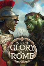For the Glory of Rome: Chronicles of an Isekai'd Legion