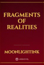 Fragments of Realities