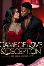 Game of Love and Deception: The Billionaire’s Ex Wife