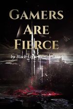 Gamers Are Fierce