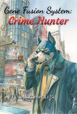 Gene Fusion System: Crime Hunter