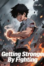 Getting Stronger By Fighting