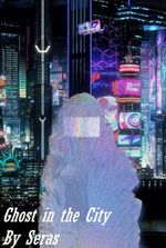 Ghost in the City: Cyberpunk Gamer SI