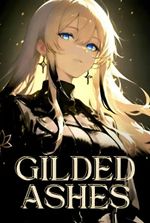 Gilded Ashes: When Shadows Reign