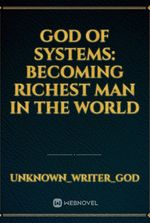 GOD OF SYSTEMS: BECOMING RICHEST MAN IN THE WORLD