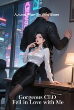 Gorgeous CEO Fell in Love with Me