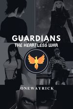 Guardians: The Heartless War