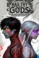 Hail Thy Gods (Books 1 & 2 Complete)