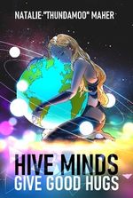 Hive Minds Give Good Hugs