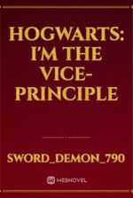 Hogwarts: I'm The Vice-Principle