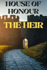 House of Honour: The Heir