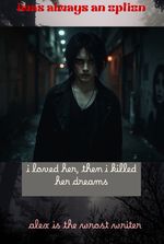 I Loved Her. Then I Killed Her Dreams