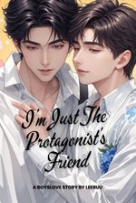 I'm Just The Protagonist's Friend