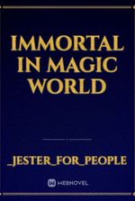 immortal in magic world