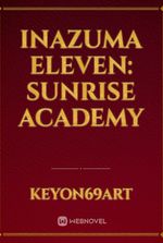 Inazuma Eleven: Sunrise Academy