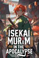 Isekai Murim In The Apocalypse