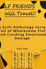LF Friends, Will Travel [HFY]