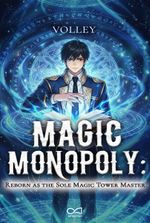 Magic Monopoly: Reborn as the Sole Magic Tower Master