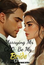 Marrying Mr CEO: Be My Bride