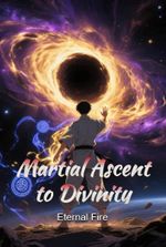 Martial Ascent to Divinity