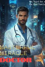 Masterful Miracle Doctor