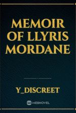 Memoir of Llyris mordane