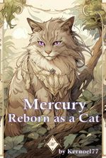 Mercury - Reborn as a Cat [A Comedy Adventure LitRPG]