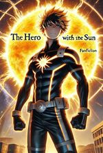 MHA: The Hero With the Sun [DISCONTINUED]