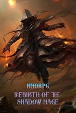 MMORPG: Rebirth of the Shadow Mage