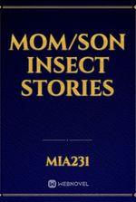 Mom/son insect STORIES